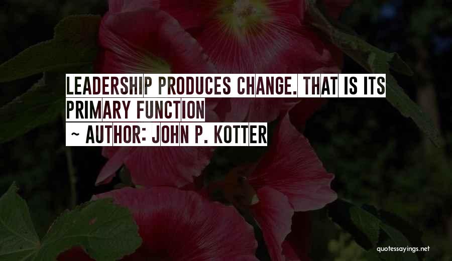 Change Management Business Quotes By John P. Kotter