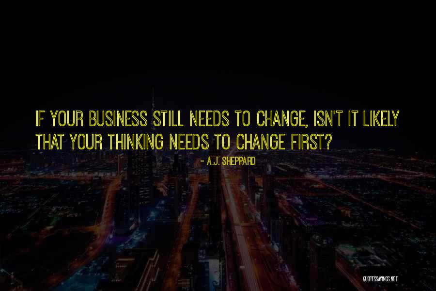 Change Management In Business Quotes By A.J. Sheppard