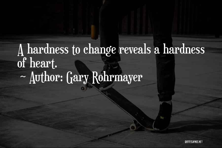 Change Management Leadership Quotes By Gary Rohrmayer
