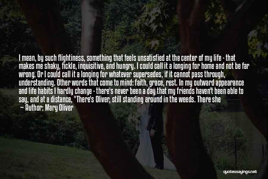 Change Mary Oliver Quotes By Mary Oliver