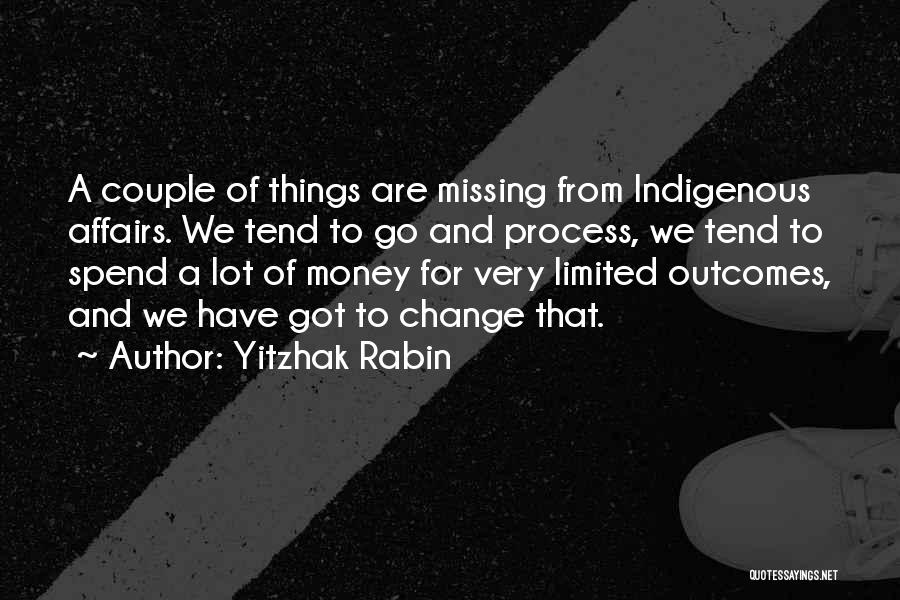 Change Missing Someone Quotes By Yitzhak Rabin