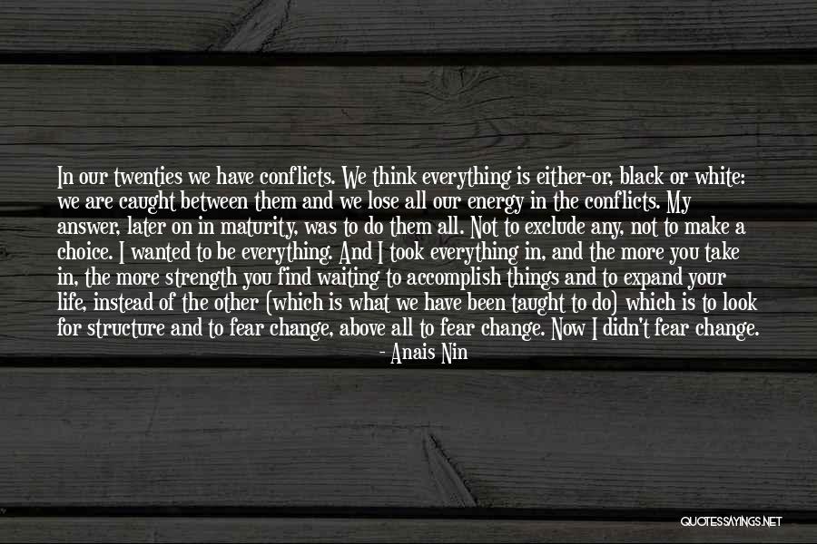 Change Motivation Quotes By Anais Nin Change Motivation Quotes By Anais Nin