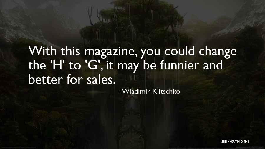 Change Motivation Quotes By Wladimir Klitschko Change Motivation Quotes By Wladimir Klitschko