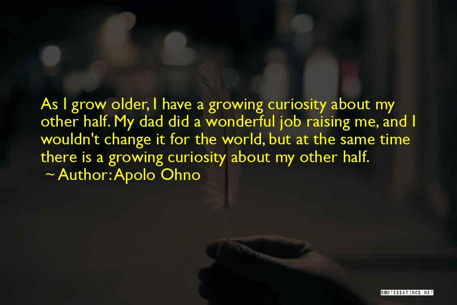 Change My Job Quotes By Apolo Ohno