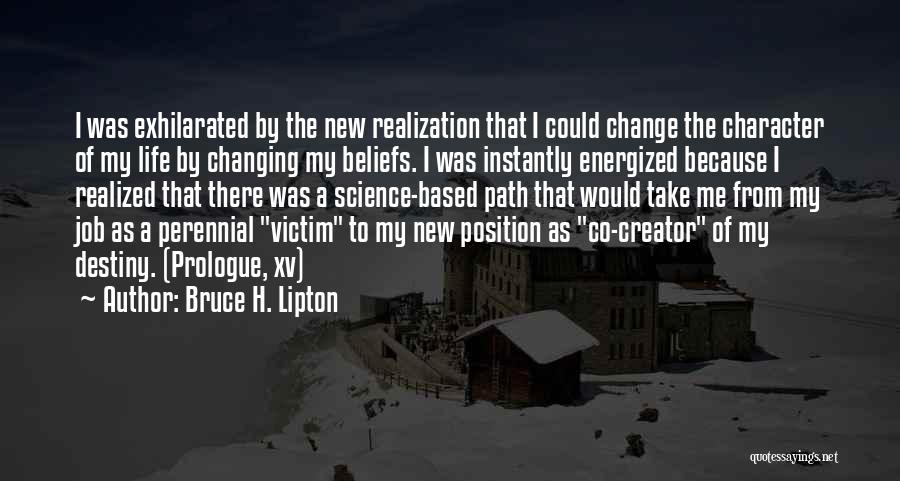 Change My Job Quotes By Bruce H. Lipton