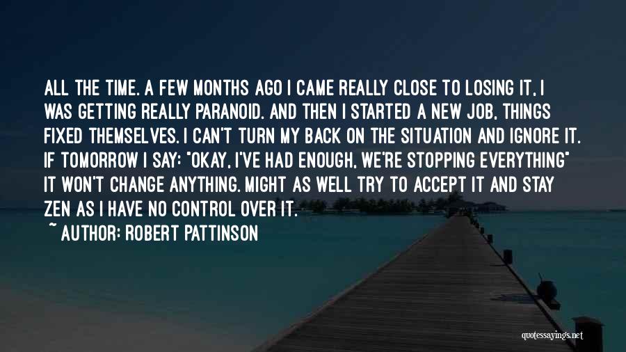 Change My Job Quotes By Robert Pattinson