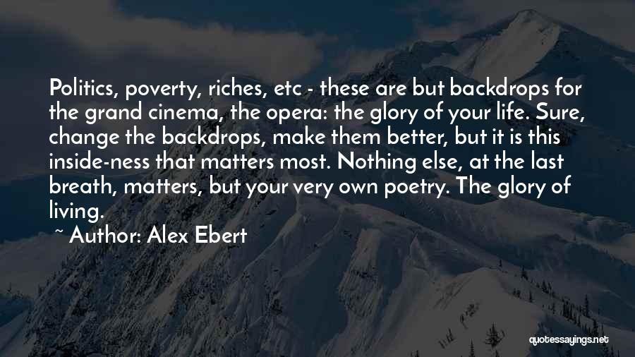 Change My Life For The Better Quotes By Alex Ebert