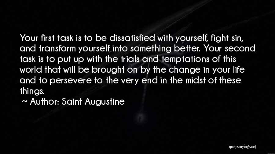 Change My Life For The Better Quotes By Saint Augustine