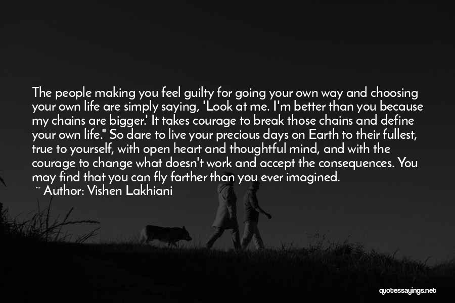 Change My Life For The Better Quotes By Vishen Lakhiani