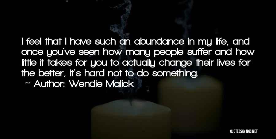 Change My Life For The Better Quotes By Wendie Malick
