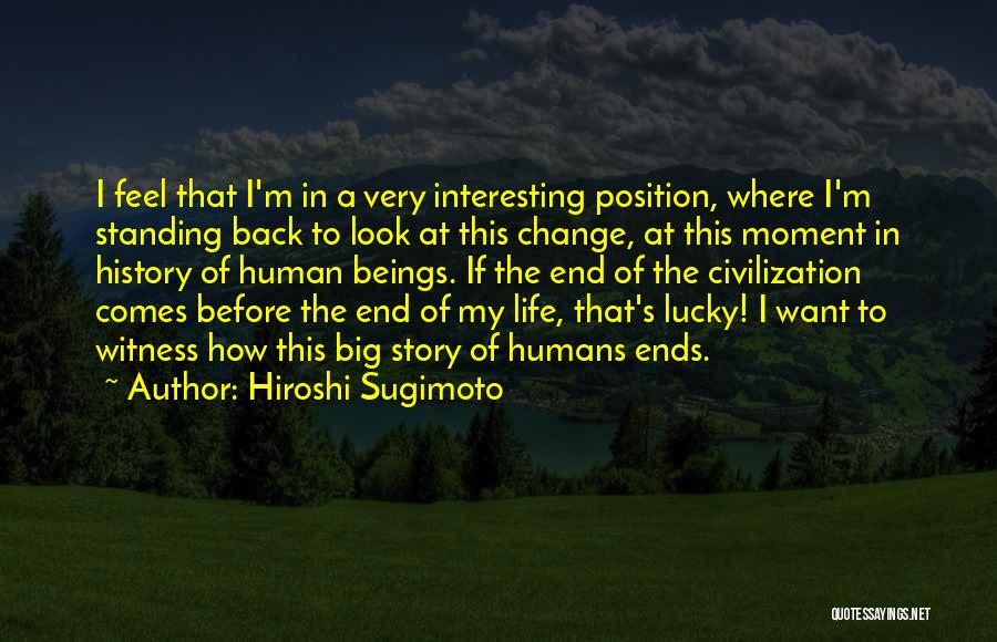Change My Look Quotes By Hiroshi Sugimoto