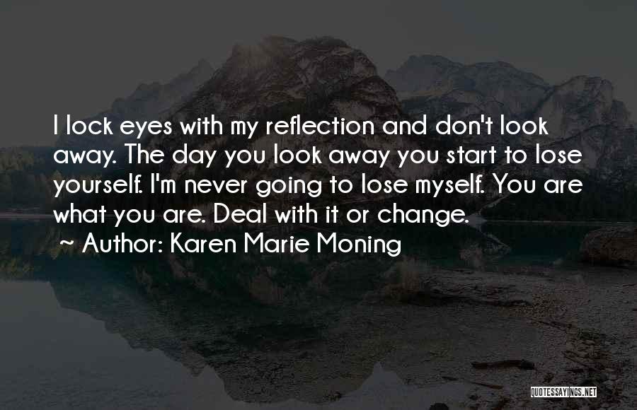 Change My Look Quotes By Karen Marie Moning