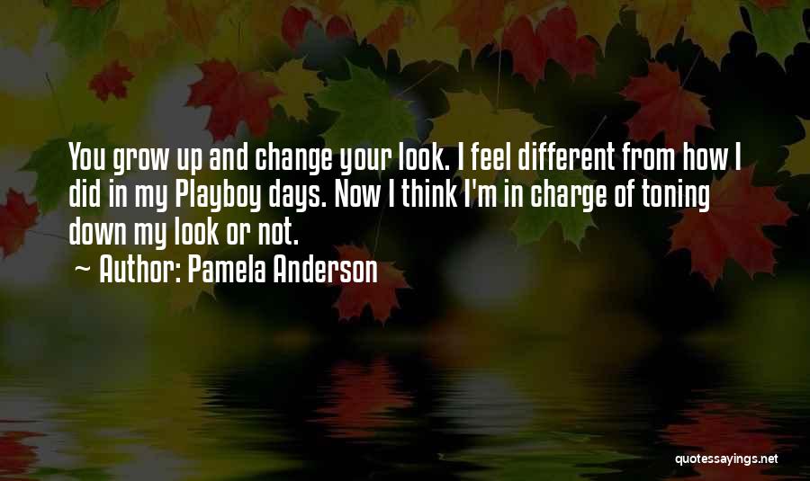 Change My Look Quotes By Pamela Anderson