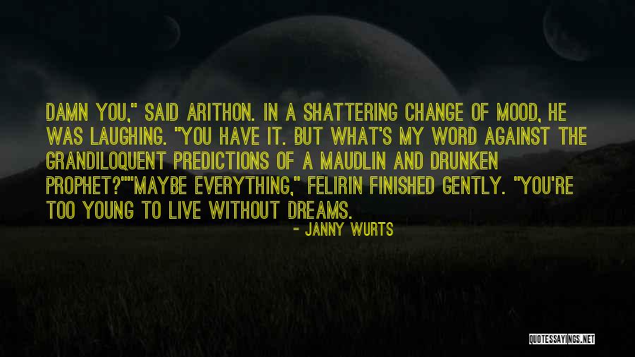 Change My Mood Quotes By Janny Wurts Change My Mood Quotes By Janny Wurts