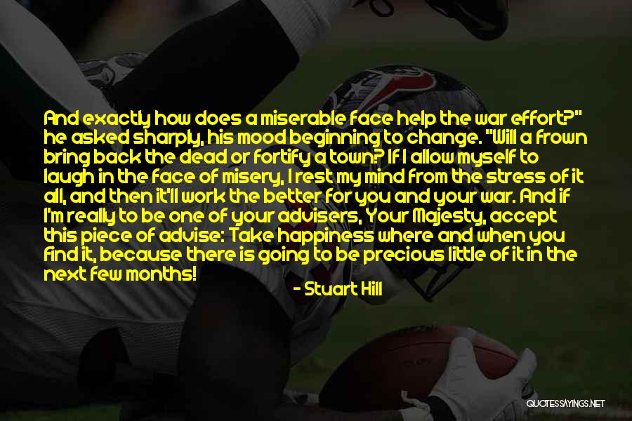 Change My Mood Quotes By Stuart Hill Change My Mood Quotes By Stuart Hill