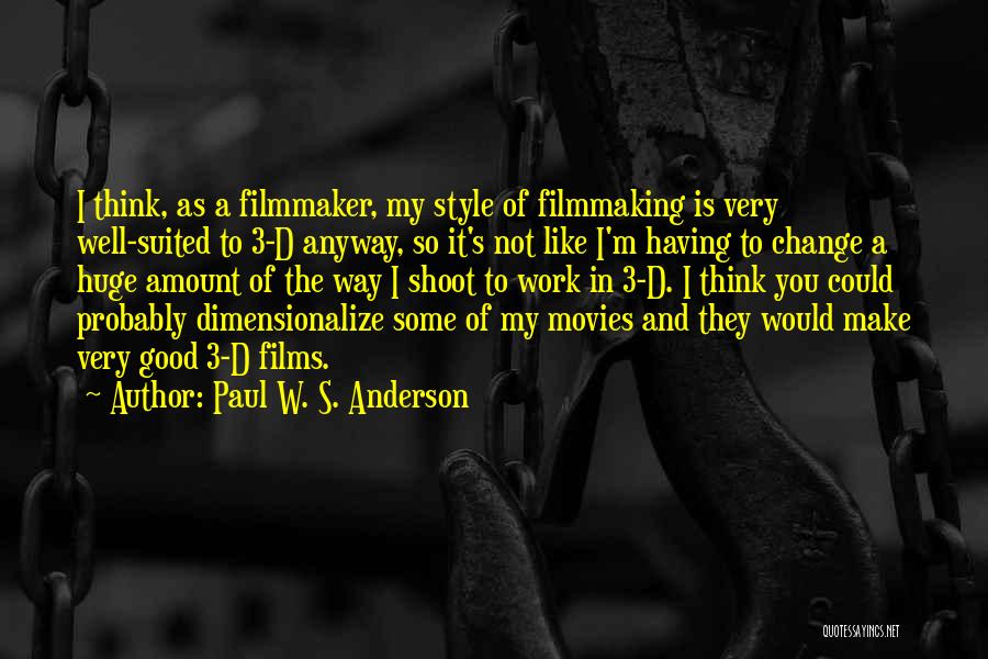 Change My Way Of Thinking Quotes By Paul W. S. Anderson