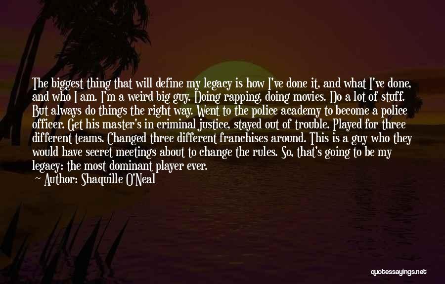 Change My Way Quotes By Shaquille O'Neal