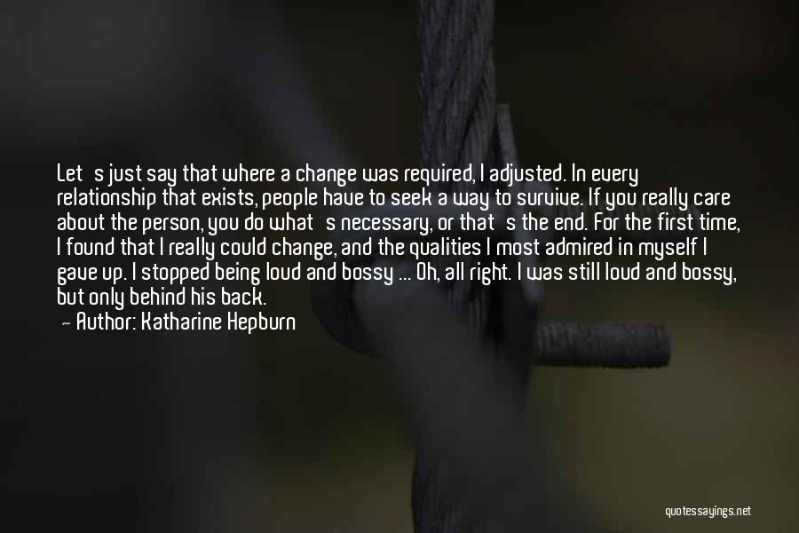 Change Myself For You Quotes By Katharine Hepburn