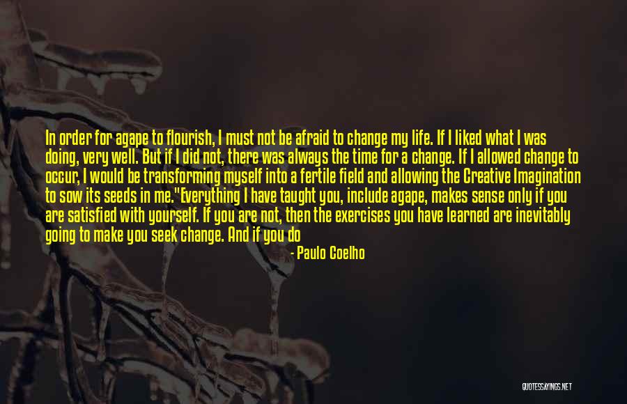 Change Myself For You Quotes By Paulo Coelho