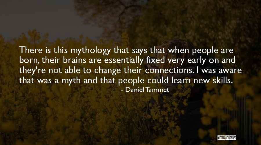 Change Mythology Quotes By Daniel Tammet Change Mythology Quotes By Daniel Tammet