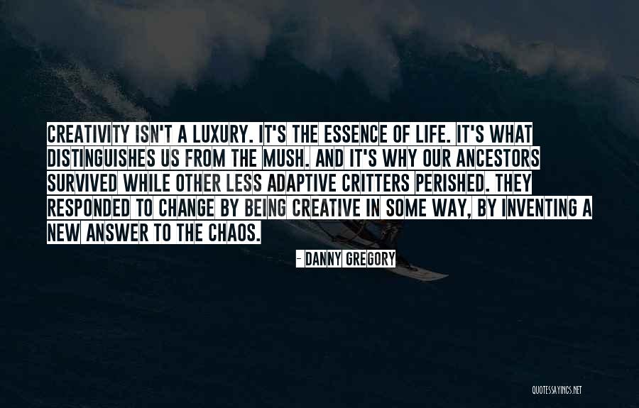 Change New Life Quotes By Danny Gregory Change New Life Quotes By Danny Gregory