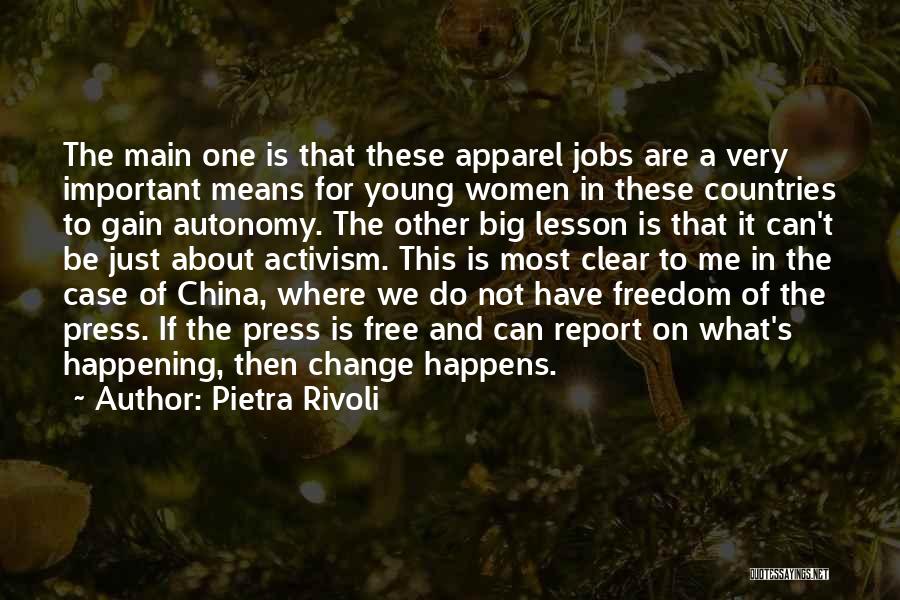 Change Not Happening Quotes By Pietra Rivoli