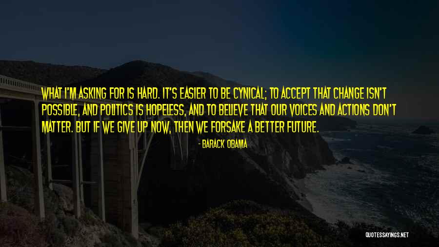 Change Obama Quotes By Barack Obama Change Obama Quotes By Barack Obama