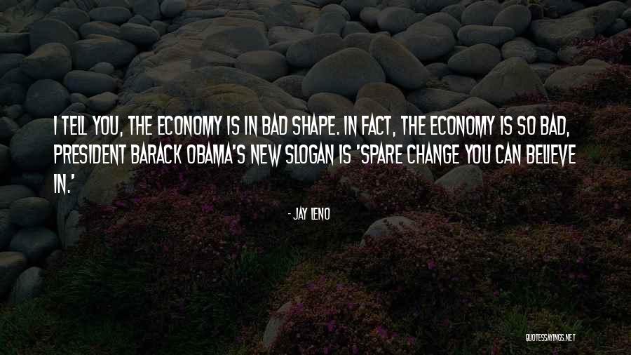 Change Obama Quotes By Jay Leno Change Obama Quotes By Jay Leno