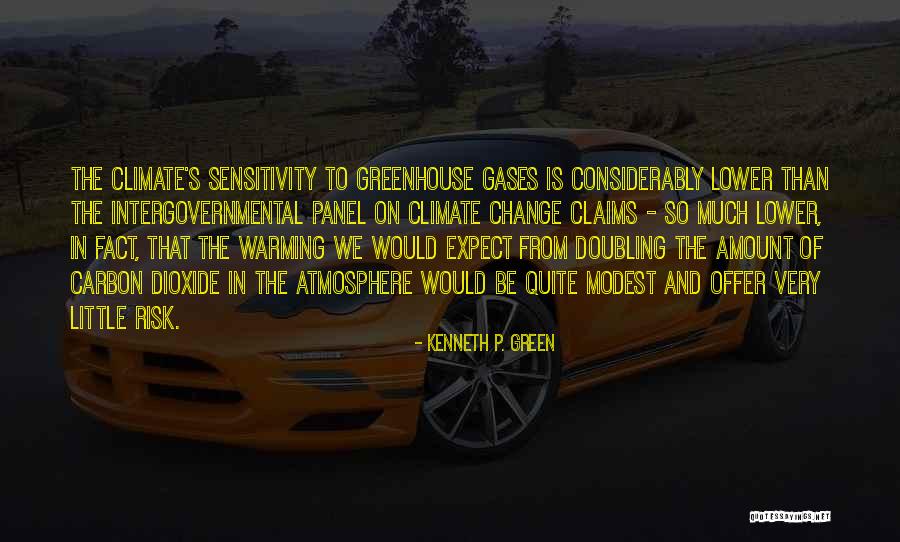 Change Of Atmosphere Quotes By Kenneth P. Green Change Of Atmosphere Quotes By Kenneth P. Green