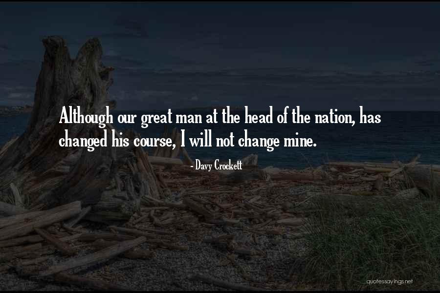 Change Of Course Quotes By Davy Crockett Change Of Course Quotes By Davy Crockett