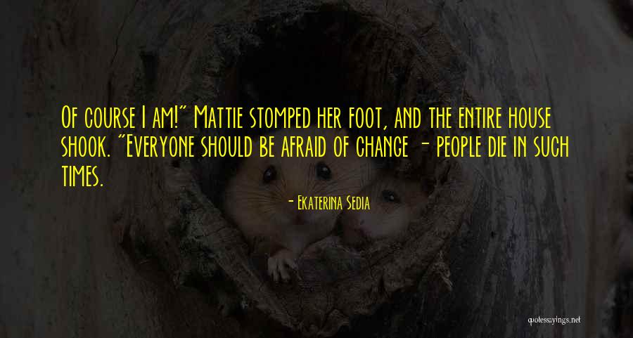 Change Of Course Quotes By Ekaterina Sedia Change Of Course Quotes By Ekaterina Sedia