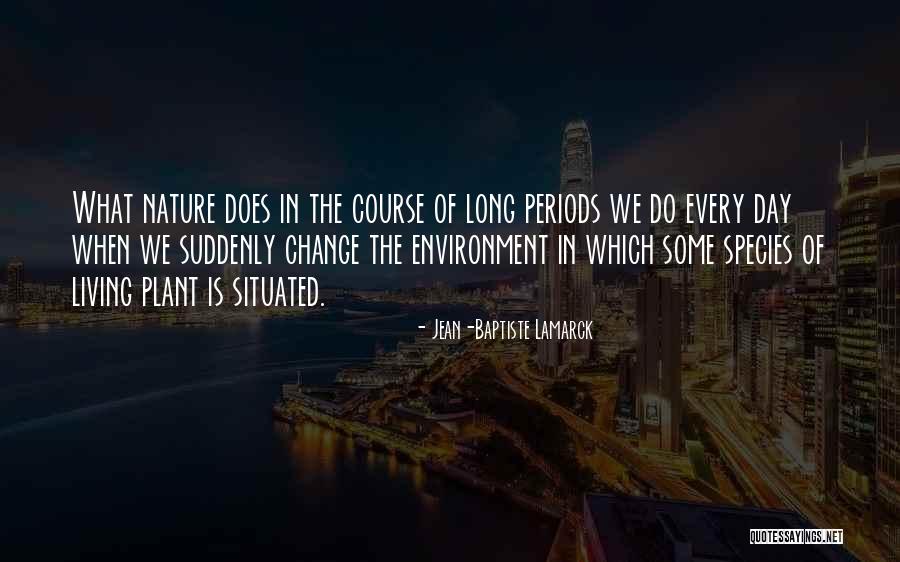 Change Of Course Quotes By Jean-Baptiste Lamarck Change Of Course Quotes By Jean-Baptiste Lamarck