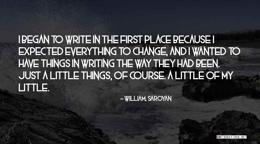 Change Of Course Quotes By William, Saroyan Change Of Course Quotes By William, Saroyan