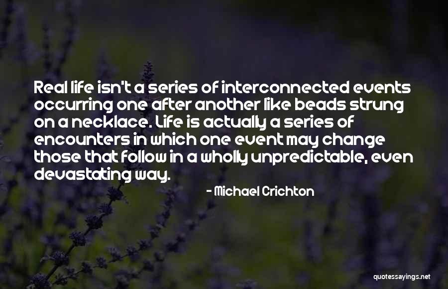 Change Of Events Quotes By Michael Crichton Change Of Events Quotes By Michael Crichton