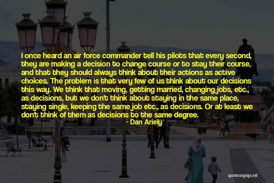 Change Of Job Quotes By Dan Ariely Change Of Job Quotes By Dan Ariely