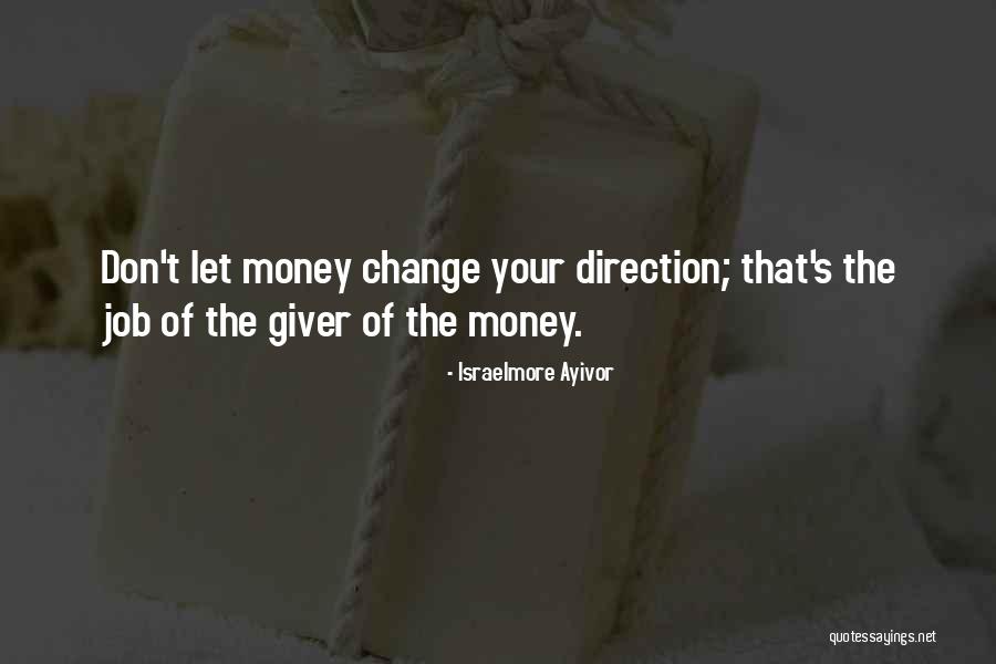 Change Of Job Quotes By Israelmore Ayivor Change Of Job Quotes By Israelmore Ayivor
