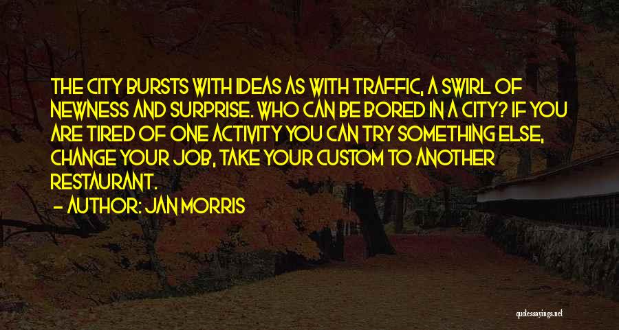 Change Of Job Quotes By Jan Morris
