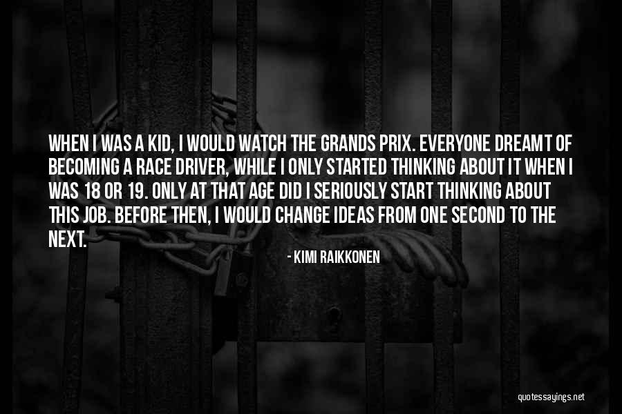 Change Of Job Quotes By Kimi Raikkonen Change Of Job Quotes By Kimi Raikkonen