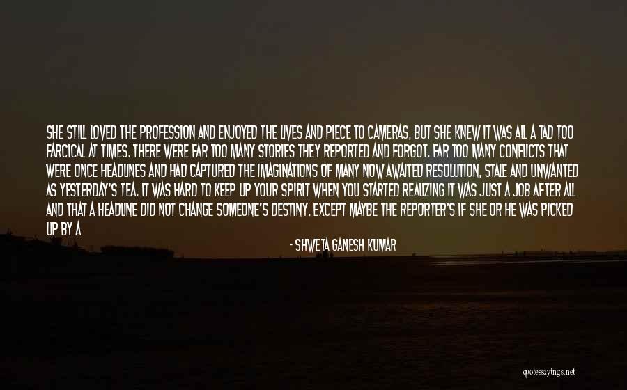 Change Of Job Quotes By Shweta Ganesh Kumar Change Of Job Quotes By Shweta Ganesh Kumar