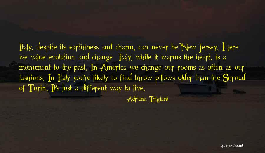Change Of Of Heart Quotes By Adriana Trigiani Change Of Of Heart Quotes By Adriana Trigiani