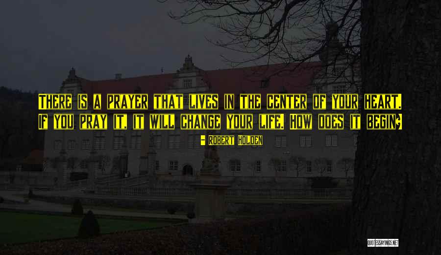 Change Of Of Heart Quotes By Robert Holden Change Of Of Heart Quotes By Robert Holden