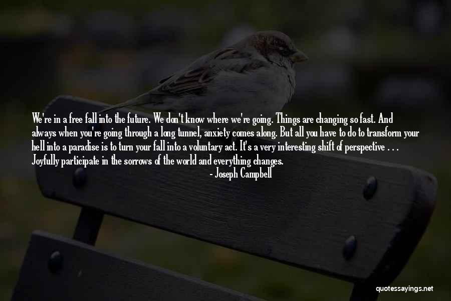 Change Of Perspective Quotes By Joseph Campbell