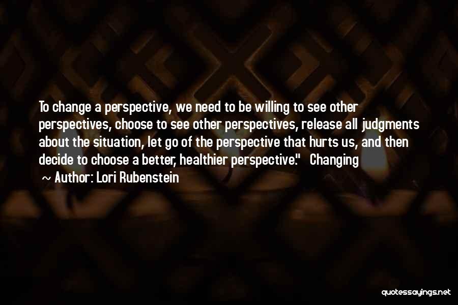 Change Of Perspective Quotes By Lori Rubenstein