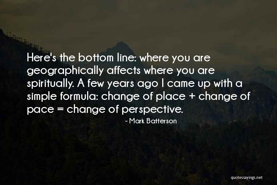 Change Of Perspective Quotes By Mark Batterson