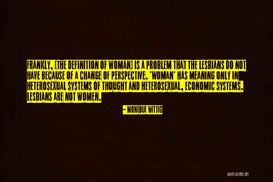 Change Of Perspective Quotes By Monique Wittig Change Of Perspective Quotes By Monique Wittig