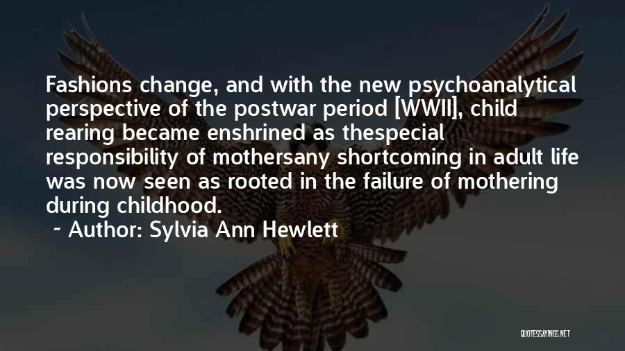 Change Of Perspective Quotes By Sylvia Ann Hewlett