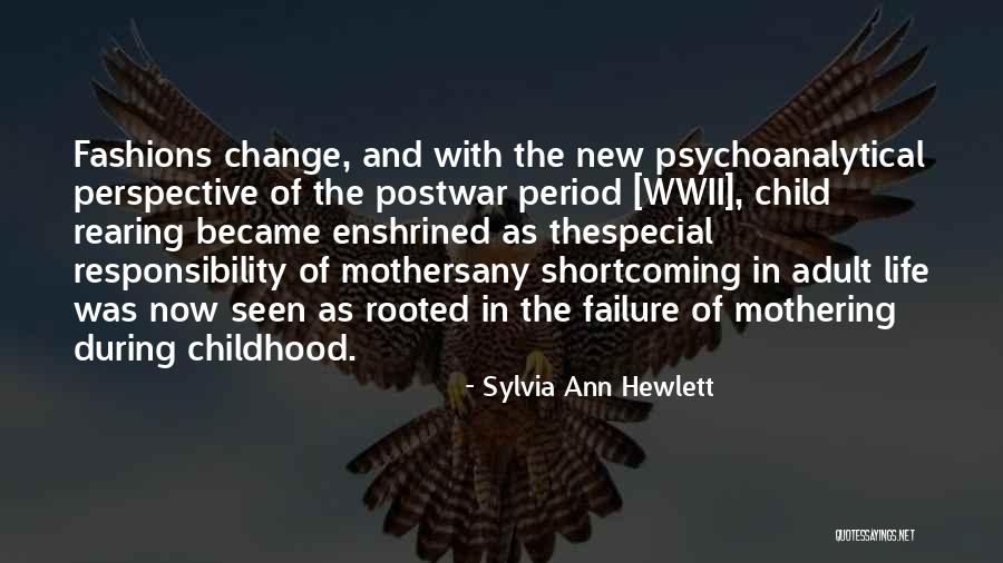 Change Of Perspective Quotes By Sylvia Ann Hewlett Change Of Perspective Quotes By Sylvia Ann Hewlett