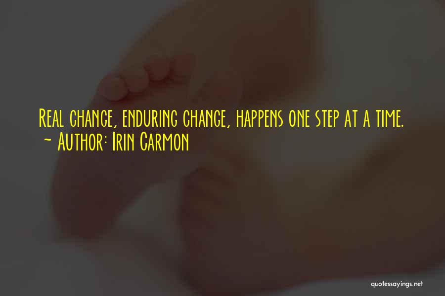 Change One Step At A Time Quotes By Irin Carmon