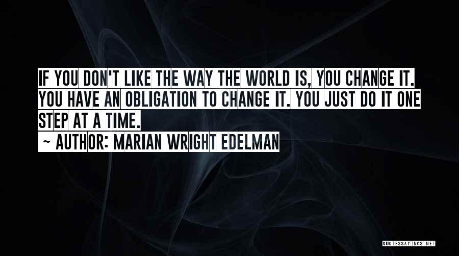 Change One Step At A Time Quotes By Marian Wright Edelman