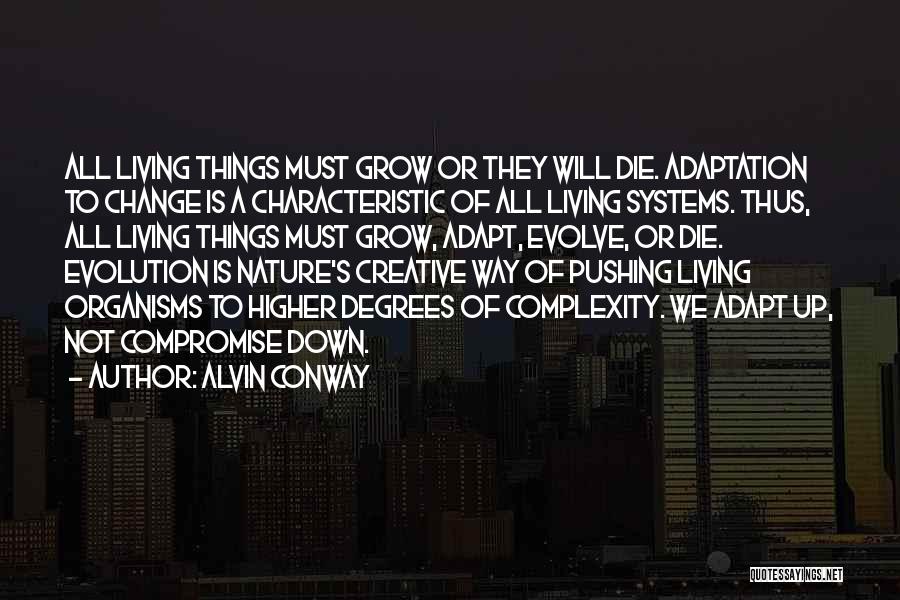 Change Or Die Quotes By Alvin Conway